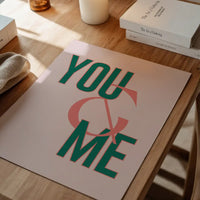 You And Me Print
