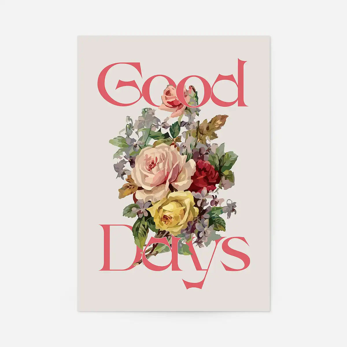 Good Days Flowers Print