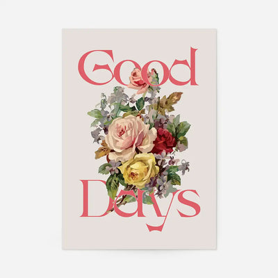 Good Days Flowers Print