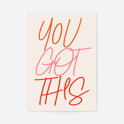 You Got This Quote Print