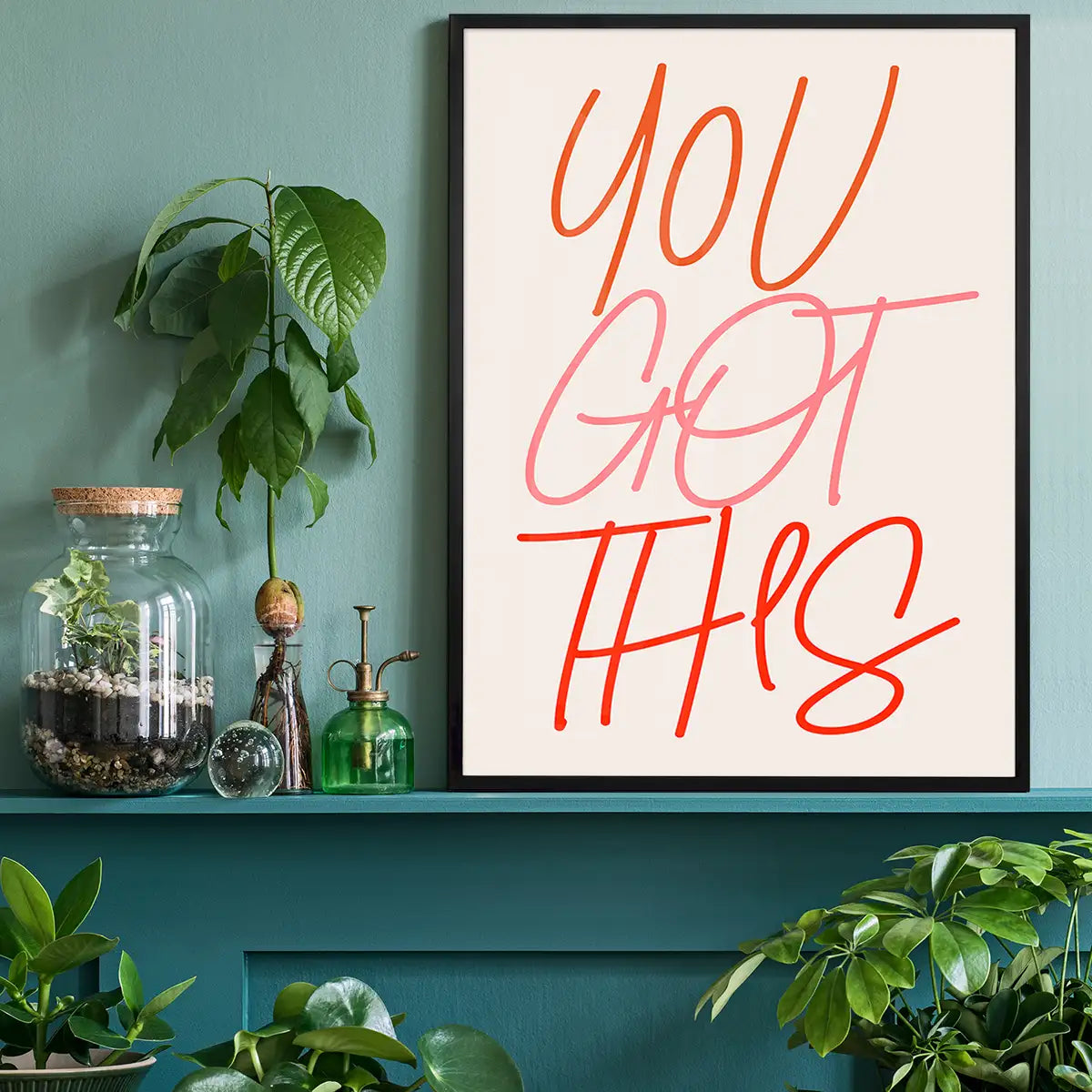 You Got This Quote Print