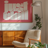 Just Chill Quote Print