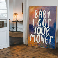 Baby I got your Monet Altered Art Print