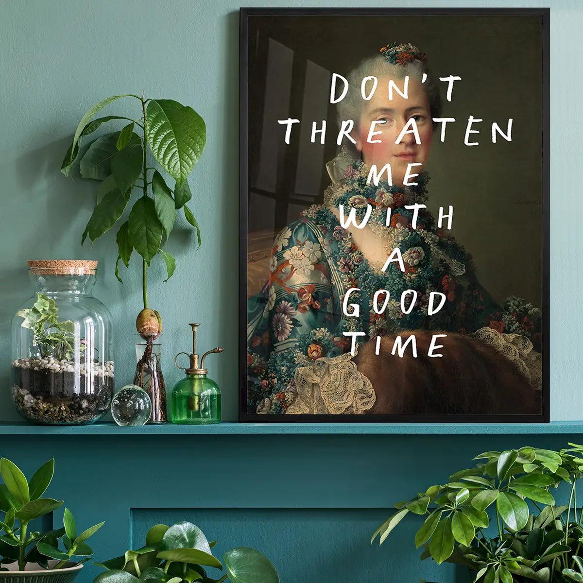 Don't Threaten Me With A Good Time Vintage Portrait Print