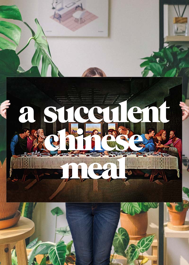 A Succulent Chinese Meal Slogan Print
