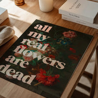 All My Real Flowers are Dead Quirky Painting Print