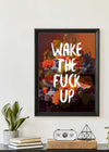 Wake the fuck up motivational quirky print
