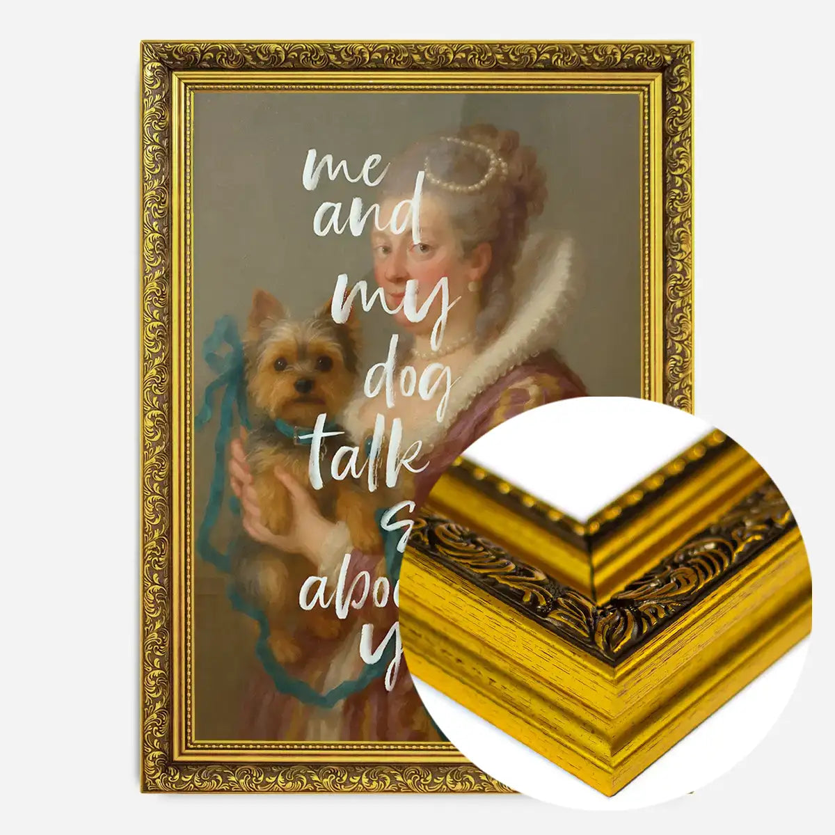 Me & My Dog Talk Shit About You Print