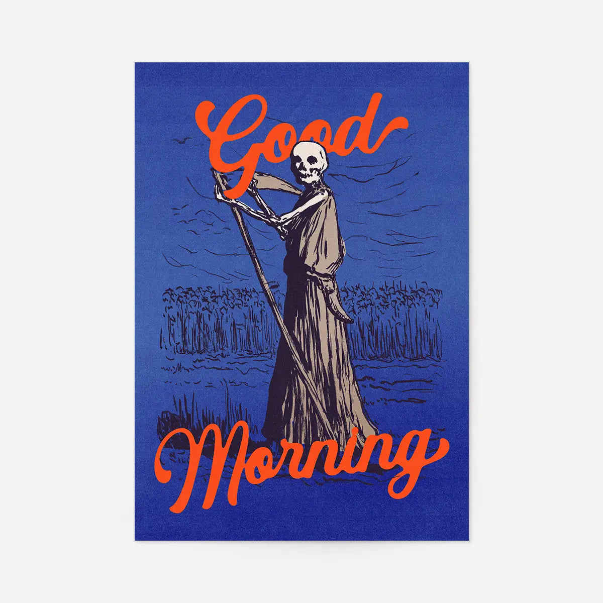 Good Morning Grim Reaper Poster Print