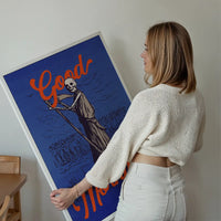 Good Morning Grim Reaper Poster Print