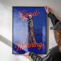 Good Morning Grim Reaper Poster Print
