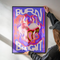 Burn Bright Trippy Design Poster Print