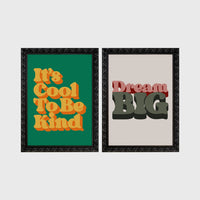 Set of 2 framed prints, retro groovy typographic quote prints: "It's Cool To Be Kind" retro typography; and "Dream Big" retro typography — unframed