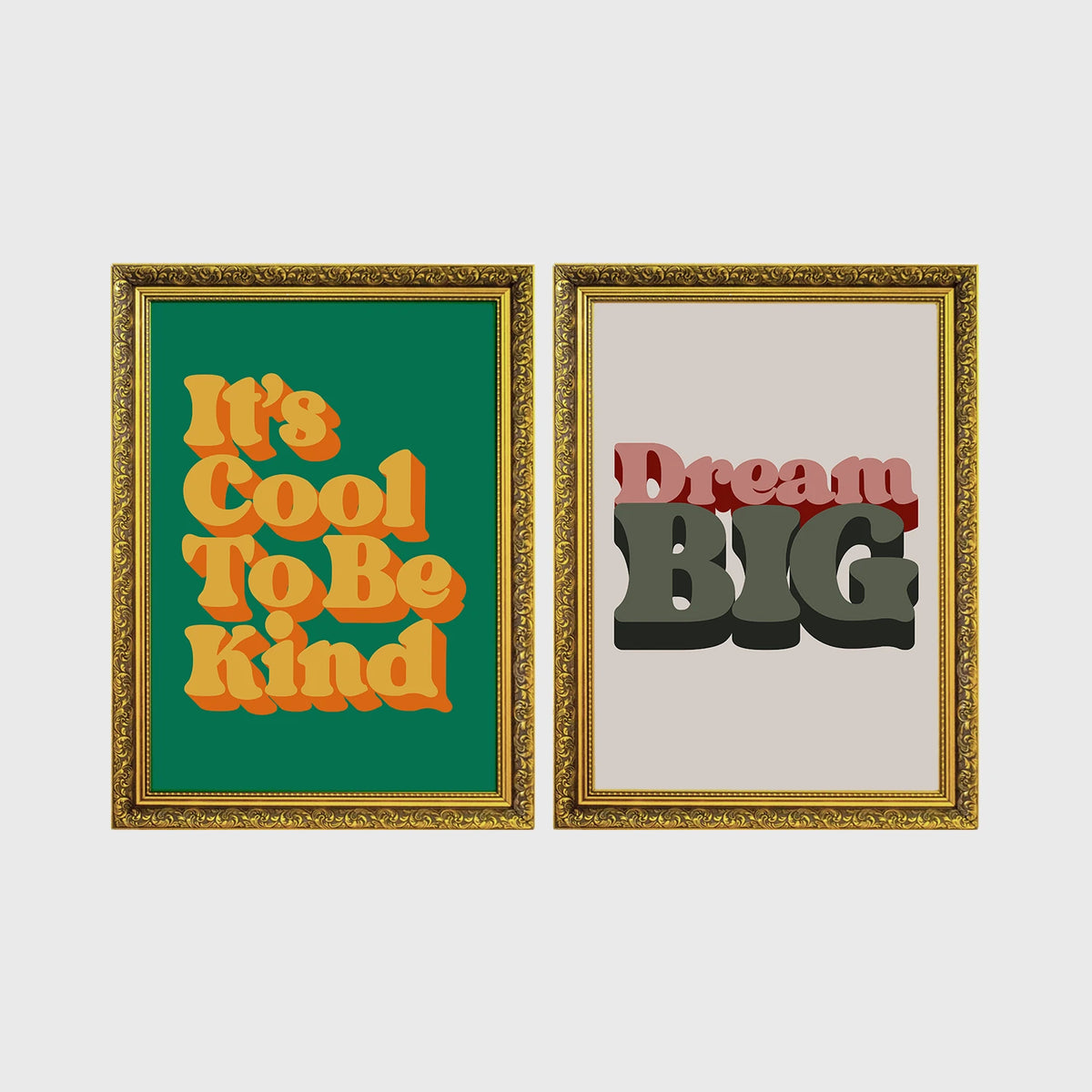 Set of 2 framed prints, retro groovy typographic quote prints: "It's Cool To Be Kind" retro typography; and "Dream Big" retro typography — unframed