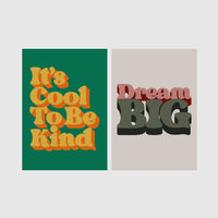 Set of 2 framed prints, retro groovy typographic quote prints: "It's Cool To Be Kind" retro typography; and "Dream Big" retro typography — unframed