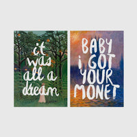 Set of 2 framed prints, reimagined masterpieces with text: a Rousseau jungle painting with "It Was All A Dream" hand-lettered text; and a Monet sunset seascape with "Baby I Got Your Monet" hand-lettered text — unframed