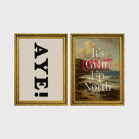 Set of 2 framed prints, Newcastle & Geordie dialect prints: the word "Aye!" in bold black typography; and "It's Mint Up North" over a coastal seascape — unframed