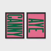 Set of 2 framed prints, Newcastle & Geordie dialect prints: the word "Canny" in bold green retro type on pink; and the word "Aye" in bold green retro type on pink — unframed