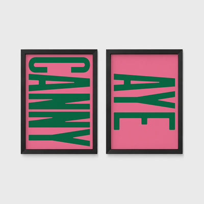 Set of 2 framed prints, Newcastle & Geordie dialect prints: the word "Canny" in bold green retro type on pink; and the word "Aye" in bold green retro type on pink — unframed
