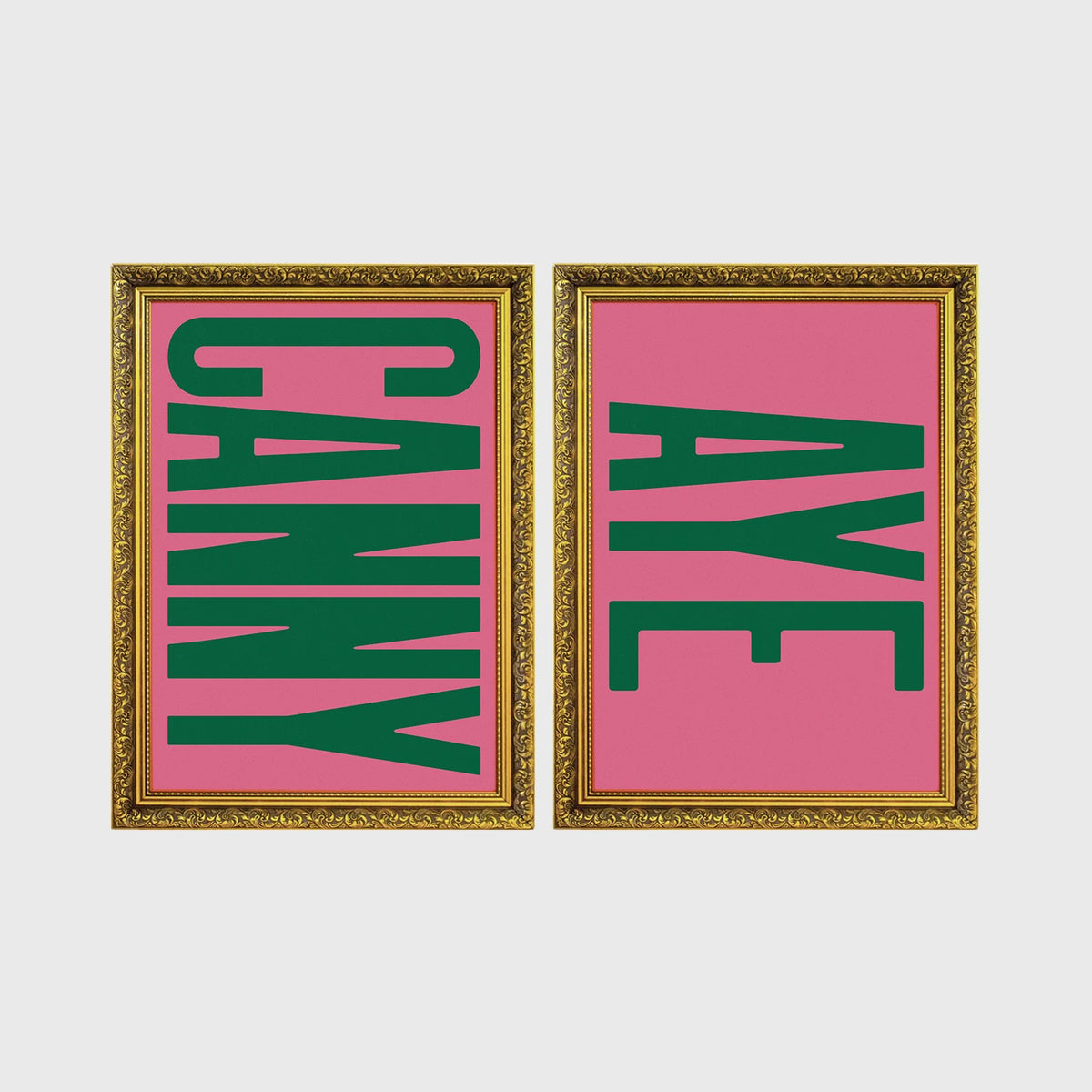 Set of 2 framed prints, Newcastle & Geordie dialect prints: the word "Canny" in bold green retro type on pink; and the word "Aye" in bold green retro type on pink — unframed