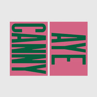 Set of 2 framed prints, Newcastle & Geordie dialect prints: the word "Canny" in bold green retro type on pink; and the word "Aye" in bold green retro type on pink — unframed