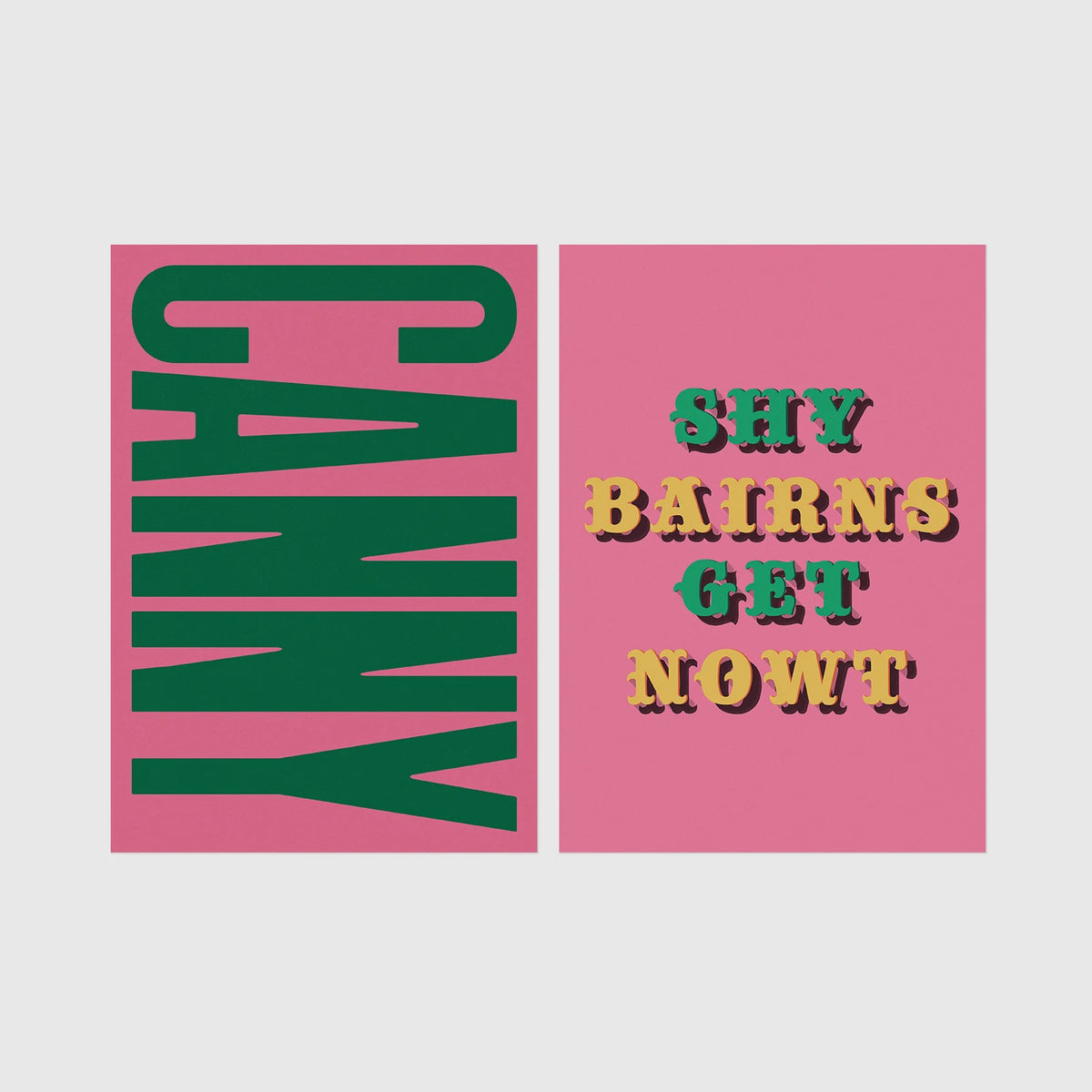 Set of 2 framed prints, Newcastle & Geordie dialect prints: the word "Canny" in bold green retro type on pink; and the Geordie slogan "Shy Bairns Get Nowt" in bold retro type on pink — unframed