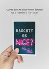 Naughty or Nice A6 Christmas Greetings Card