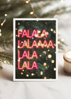 Falalalala Neon A6 Christmas Greetings Card