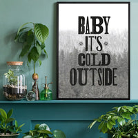 Baby It's Cold Outside Vintage Typography Christmas Print