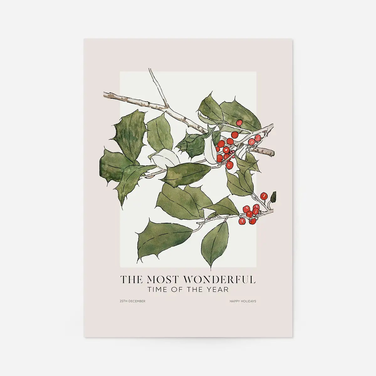 The Most Wonderful Time Of Year Holly Christmas Print