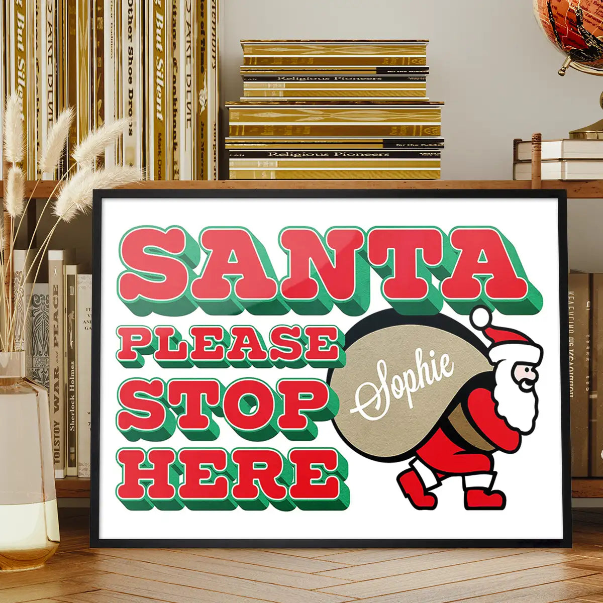 Santa Please Stop Here Custom Sack Print