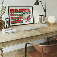 Santa Please Stop Here Custom Sack Print