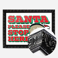 Santa Please Stop Here Custom Sack Print