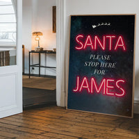 Santa Please Stop Here Custom Neon Print
