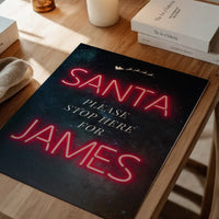 Santa Please Stop Here Custom Neon Print