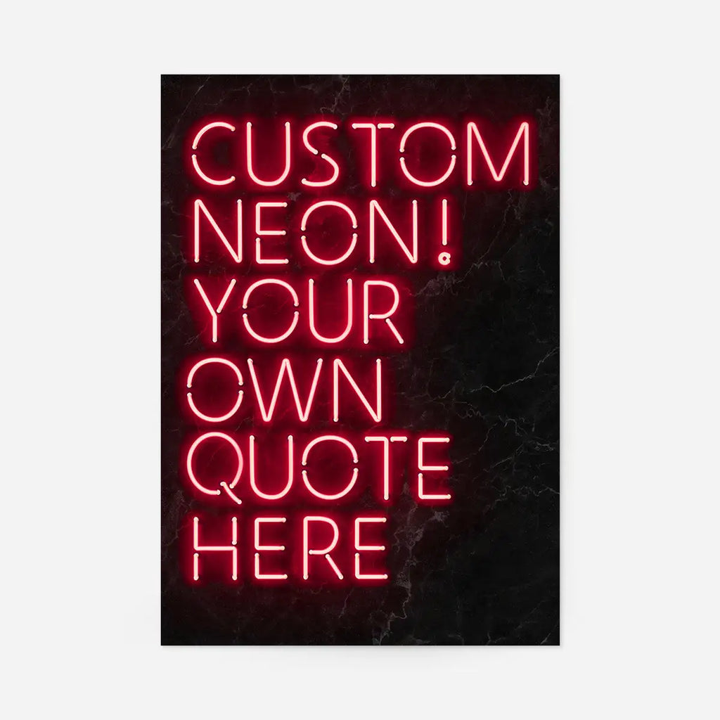 Custom Quote Neon Sign Print