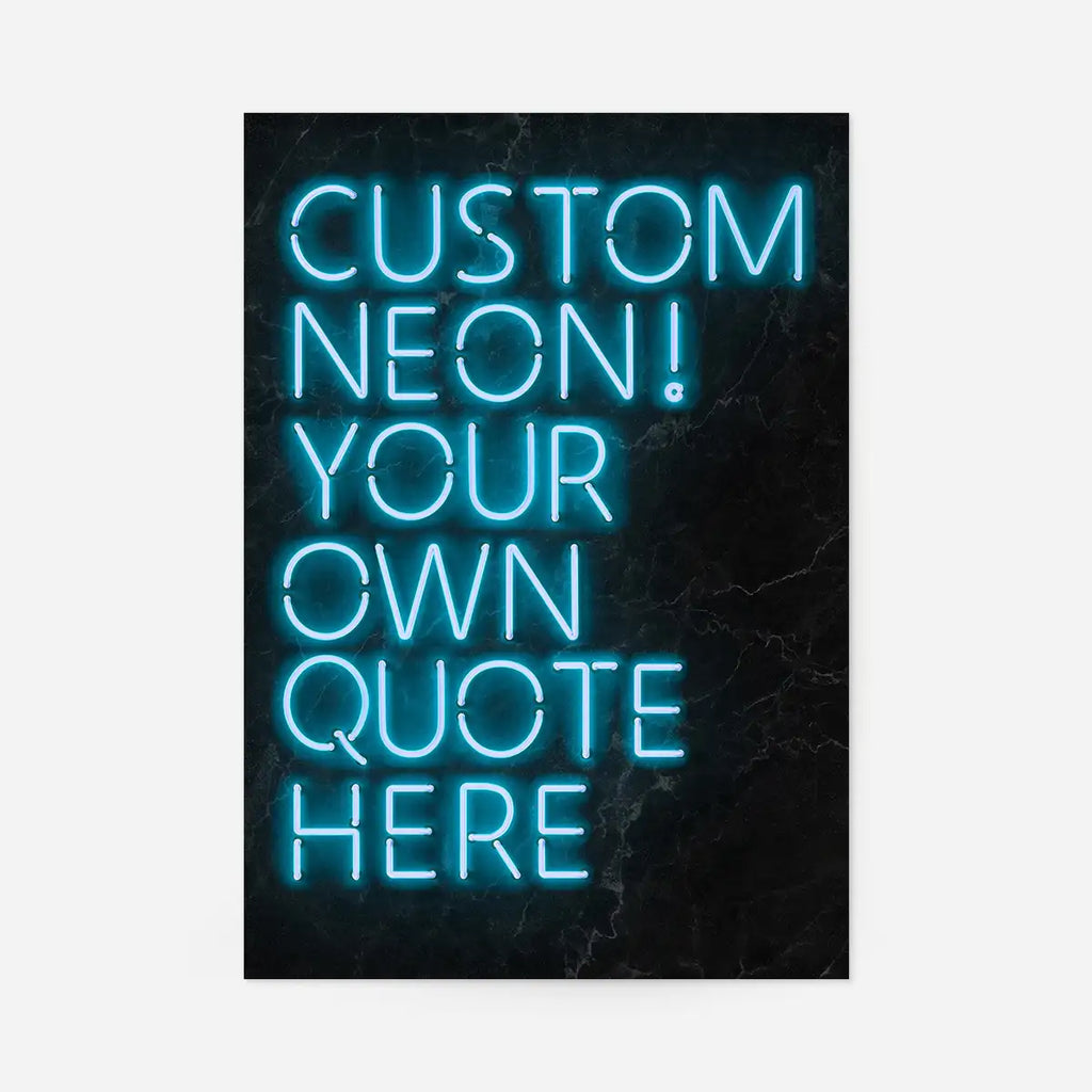 Custom Quote Neon Sign Print