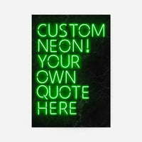 Custom Quote Neon Sign Print Green