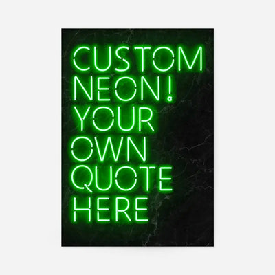 Custom Quote Neon Sign Print Green
