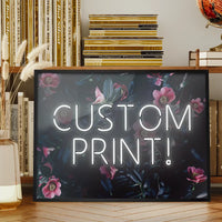 Custom White Neon Sign Floral Background Print
