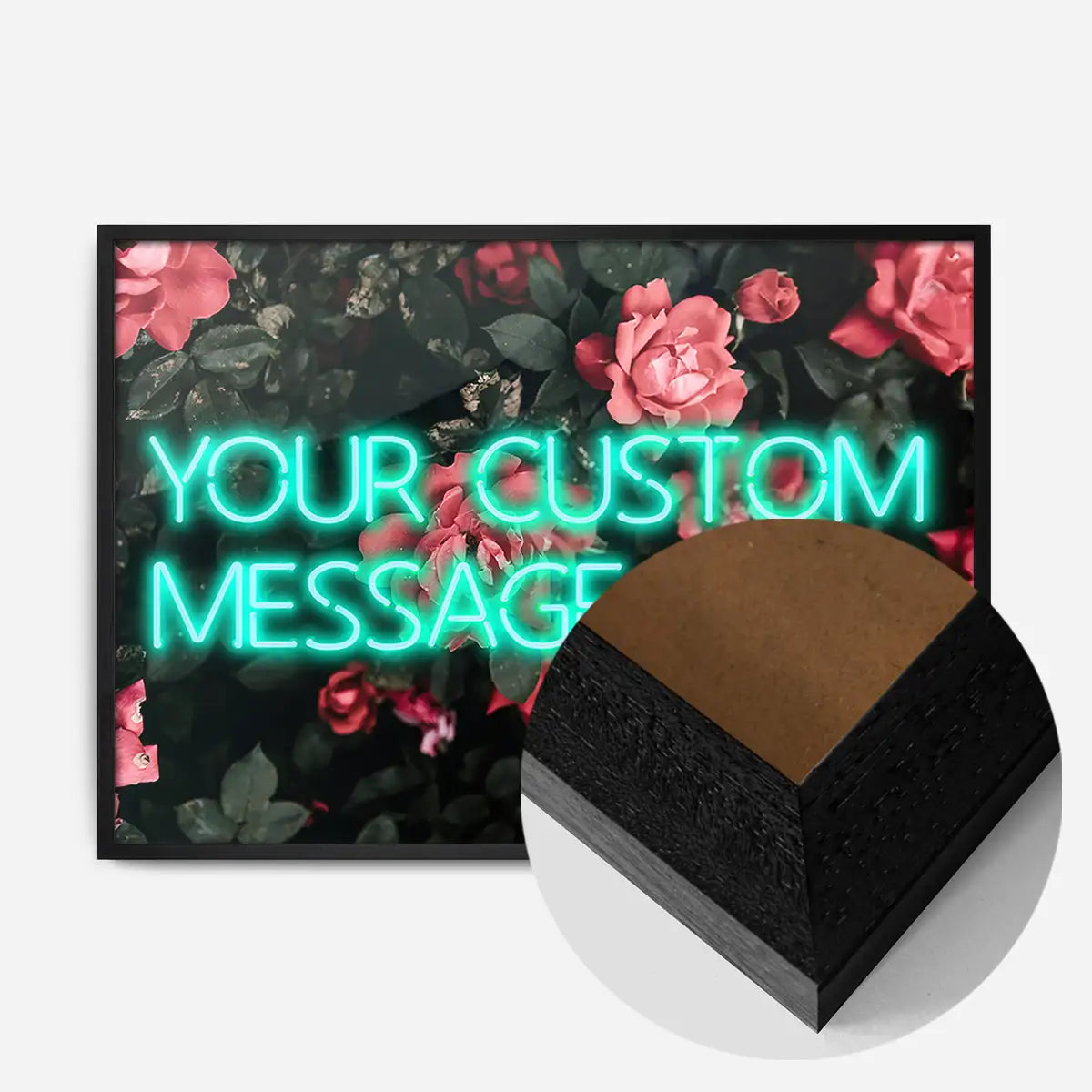 CUSTOM NEON SIGN QUOTE PRINT ROSES BACKGROUND