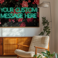CUSTOM NEON SIGN QUOTE PRINT ROSES BACKGROUND
