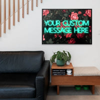 CUSTOM NEON SIGN QUOTE PRINT ROSES BACKGROUND