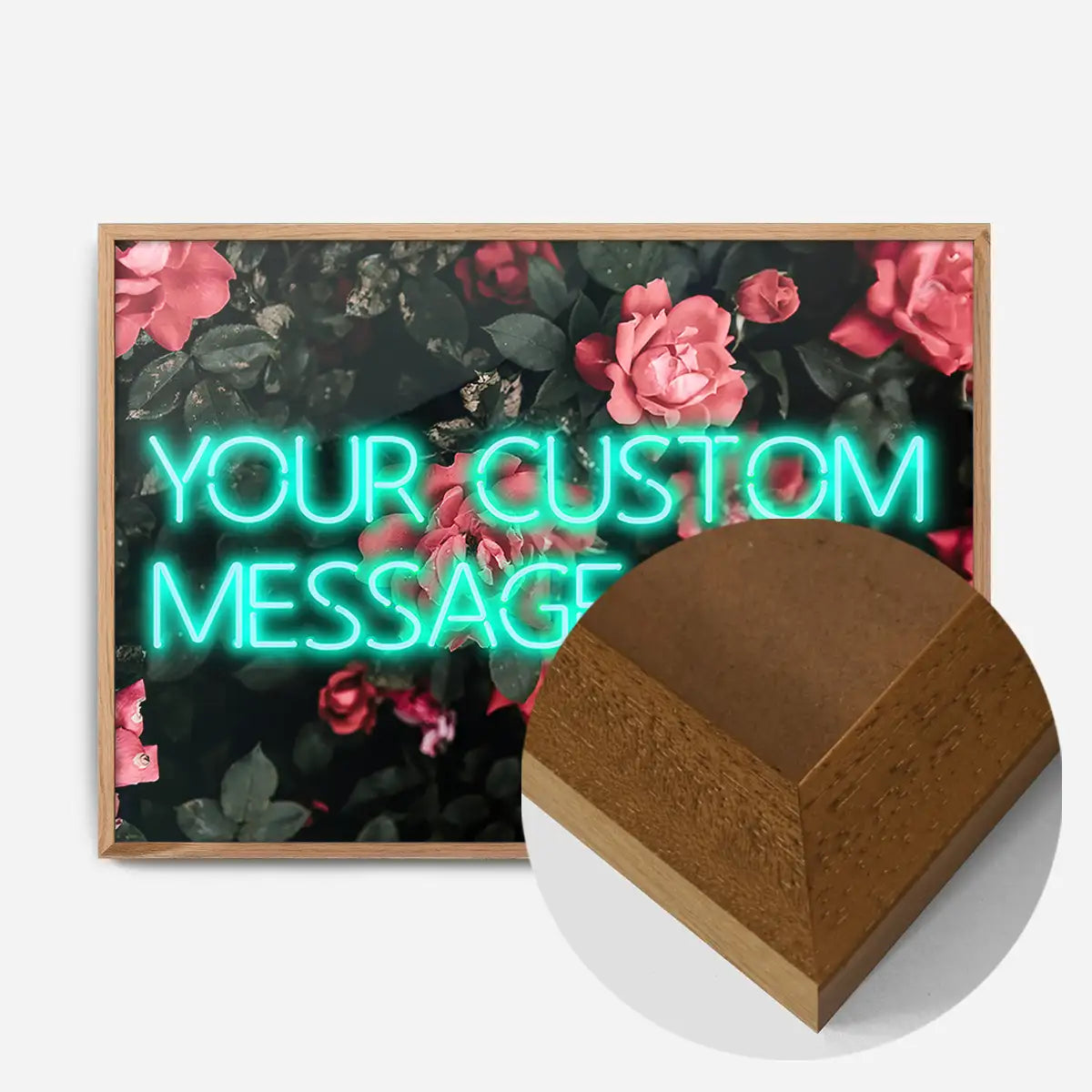 CUSTOM NEON SIGN QUOTE PRINT ROSES BACKGROUND