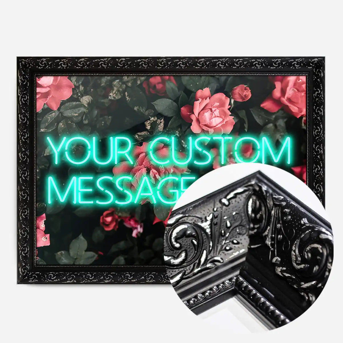 CUSTOM NEON SIGN QUOTE PRINT ROSES BACKGROUND