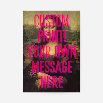 Custom Mona Lisa Quote Print