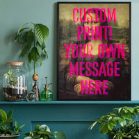 Custom Mona Lisa Quote Print