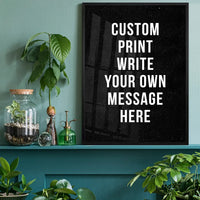 Custom Bold Message Print Black