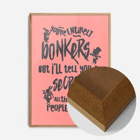 You're Entirely Bonkers Alice In Wonderland Pink Quote Print