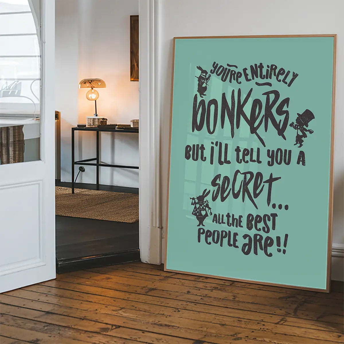 You're Entirely Bonkers Alice In Wonderland Teal Quote Print